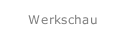 Werkschau